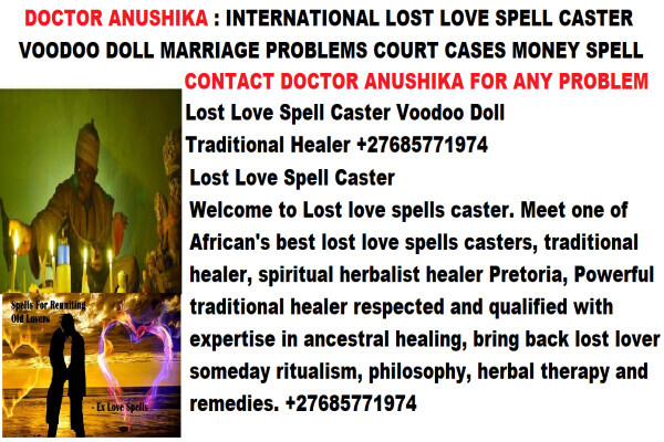 Lost Love Spell Caster Voodoo Doll Traditional Healer +27685771974