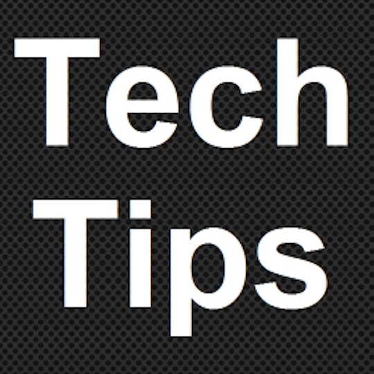 Tech Tips