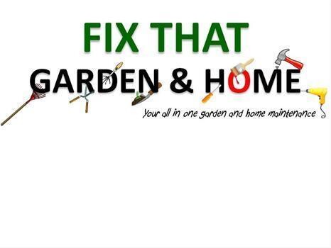 Fix That Garden And Home
