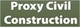 PROXY CIVIL CONSTRUCTION