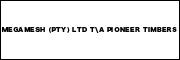 Megamesh (Pty) Ltd T\A Pioneer Timbers