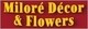 MilorÃ© DÃ©cor & Flowers