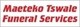 Maeteko Tswale Funeral Services