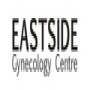 Eastside Gynecology Centre