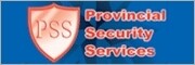 PROVINCIAL SECURITY SERVICES