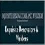 Exquisite Renovators & Welders