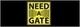 NEED A GATE