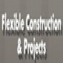 Flexible construction & Projects