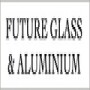 Future Glass & Aluminium