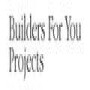 Builders For you Projects