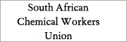 SOUTH AFRICA CHEMICAL WORKERS UNION