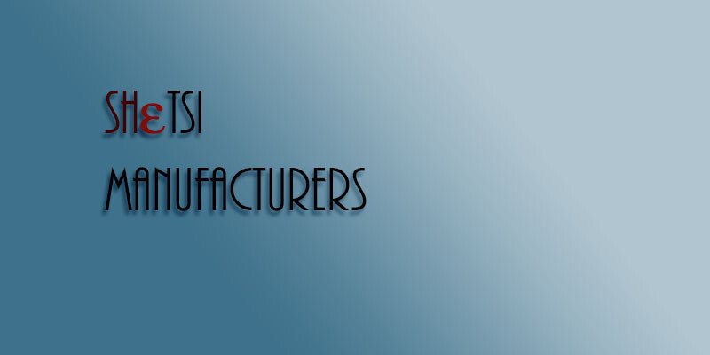 Shetsi manufacturers