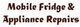 Mobile Fridge & Appliance Repairs