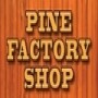 Pine Factory Shop