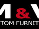 M & V Custom Furniture