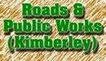 Roads & Public Works (Kimberley)
