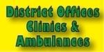 District Offices Clinics & Ambulances