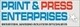 Print & Press Enterprises