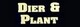 Dier & Plant
