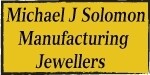 Michael J Solomon Manufacturing Jewellers