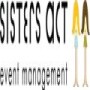 Sisters Act Event Management