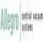 Allegro Central Vacuum Systems