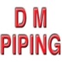 D M Piping