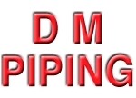 D M Piping