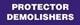 Protector Demolishers