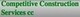 Competitive Construction Services