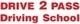 Drive 2 Pass Driving School