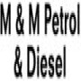 M & M Petrol & Diesel