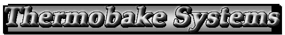 Thermobake Systems