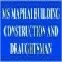 MS Maphai Building Construction & Draughtsmen
