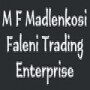 M F Madlenkosi Faleni Trading Enterprise.