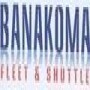 Banakoma Fleet & Schuttle