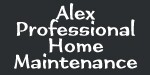 Alex Professional Home Maintenance.