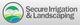Secure Irrigation & Landscaping