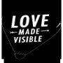 Love Made Visible