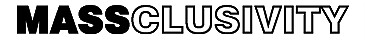 Massclusivity