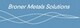 Broner Metals Solutions