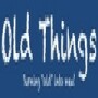 Old Things