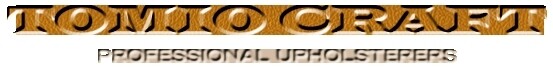 Tomio Craft Professional Upholstery