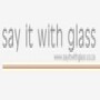 Say It With Glass