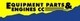 Equipment Parts And Engines