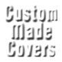 Custom Made Covers