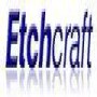 Etchcraft