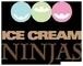 Ice Cream Ninjas